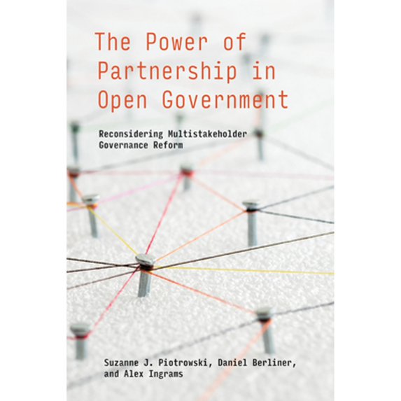 Pre-Owned The Power of Partnership in Open Government: Reconsidering Multistakeholder Governance Reform (Information Policy), 9780262544597, 0262544598, Paperback,
