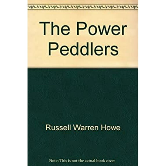 Pre-Owned The power peddlers: How lobbyists mold American's foreign policy (Hardcover) 0385112890 9780385112895