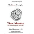 thumbnail image 1 of Pre-Owned The Power Principles of Time Mastery: Do Less, Make More, Have Fun Paperback, 1 of 1