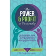 thumbnail image 1 of The Power &amp; Profit in Partnership: An Actionable Guide to Help Solopreneurs Grow Their Business Through Joint Ventur, (Paperback), 1 of 1