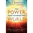 thumbnail image 1 of Pre-Owned The Power That Changes the World: Creating Eternal Impact in the Here and Now (Paperback) 0800796861 9780800796860, 1 of 1