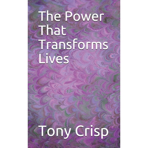 The Power That Transforms Lives (Paperback)