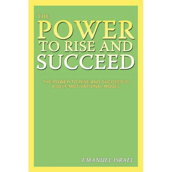The Power To Rise and Succeed