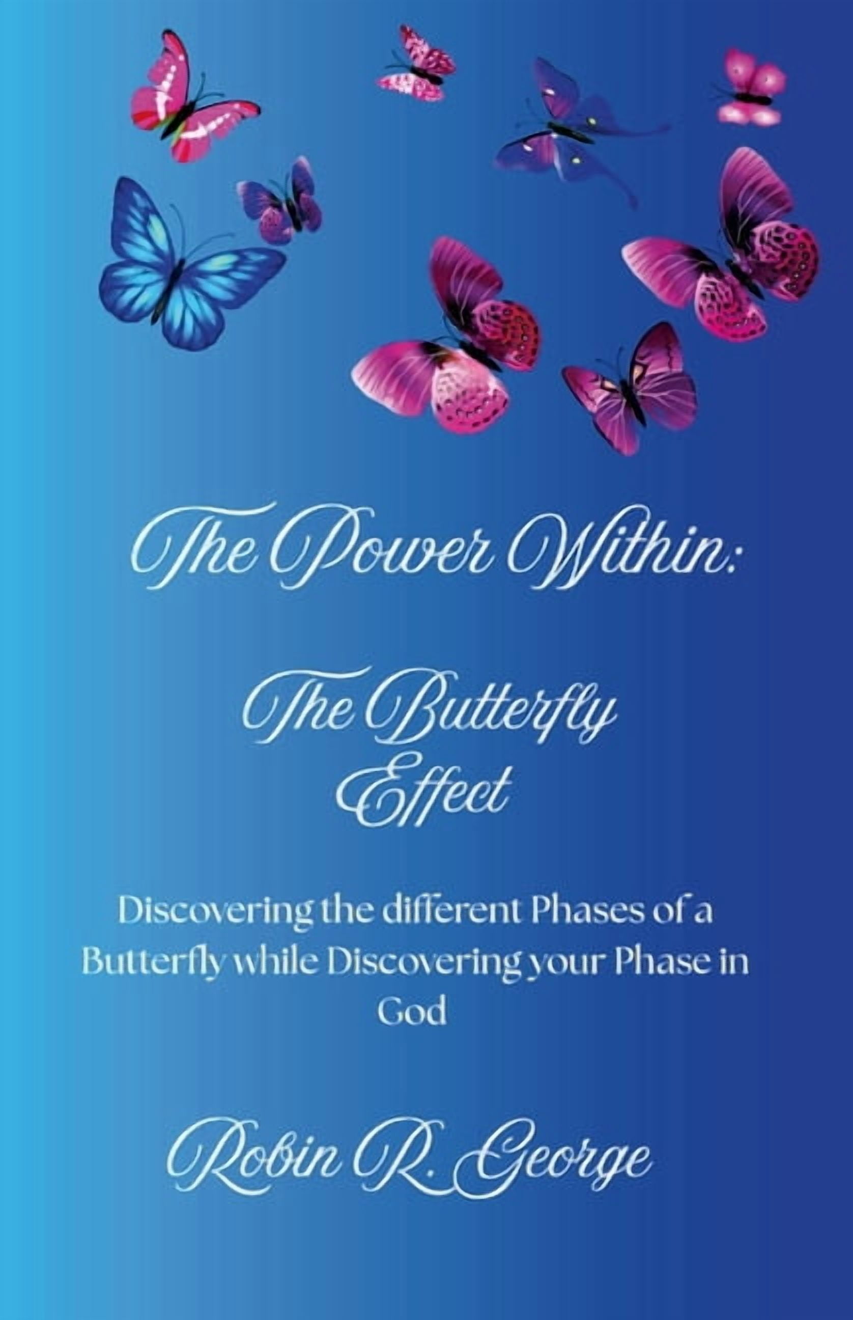 The Power Within: The Butterfly Effect, (Paperback)