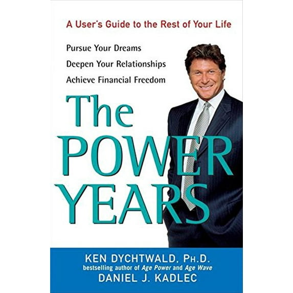 Pre-Owned The Power Years: A User's Guide to the Rest of Your Life (Hardcover) 047167494X 9780471674948