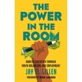 thumbnail image 1 of The Power in the Room : Radical Education Through Youth Organizing and Employment (Paperback), 1 of 1