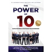 The Power of 10 Rapid Revenue Strategies to Scale Your Business, Hardcover