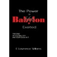 thumbnail image 1 of The Power of Babylon Exerted: The End of a Global City and Your Place In It, (Paperback), 1 of 1