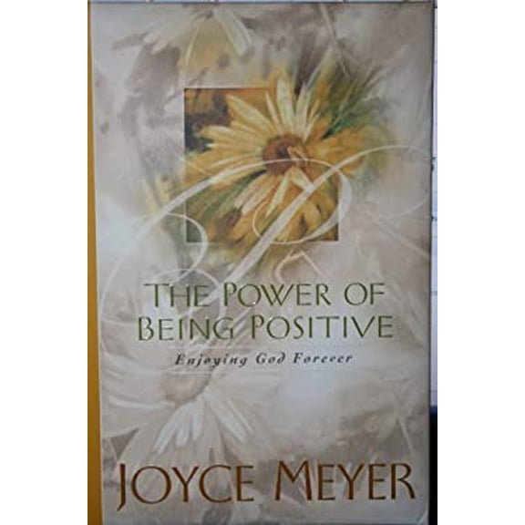 Pre-Owned The Power of Being Positive Enjoying God Forever, by Joyce Meyer, Paperback, English