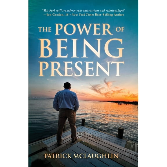 The Power of Being Present, (Hardcover)