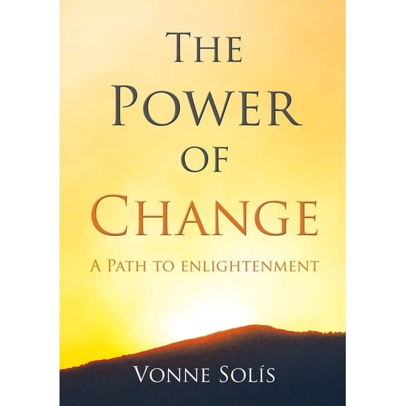 The Power of Change: A Path to Enlightenment, (Paperback)