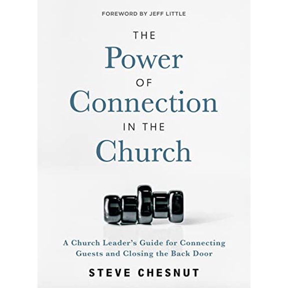 Pre-Owned The Power of Connection in the Church: A Church Leader's Guide for Connecting Guests and Closing the Back Door (Paperback) 1954961022 9781954961029
