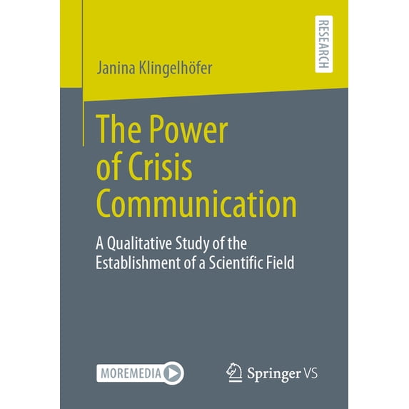 The Power of Crisis Communication: A Qualitative Study of the Establishment of a Scientific Field, (Paperback)