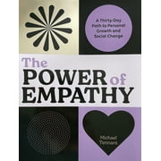 The Power of Empathy A Thirty-Day Path to Personal Growth and Social Change, Hardcover