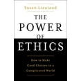 thumbnail image 1 of Pre-Owned The Power of Ethics: How to Make Good Choices in a Complicated World (Hardcover) 1982132191 9781982132194, 1 of 1