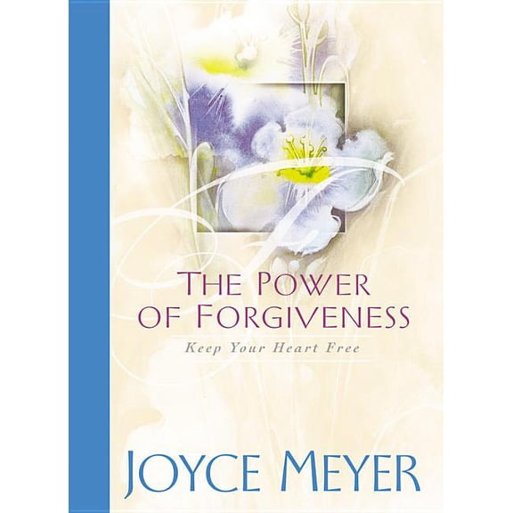 Pre-Owned The Power of Forgiveness : Keep Your Heart Free (Hardcover)