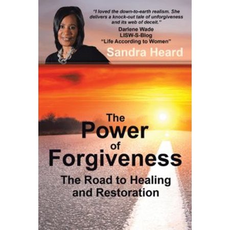 Pre-Owned The Power of Forgiveness : The Road to Healing and Restoration (Paperback) 9781973686880