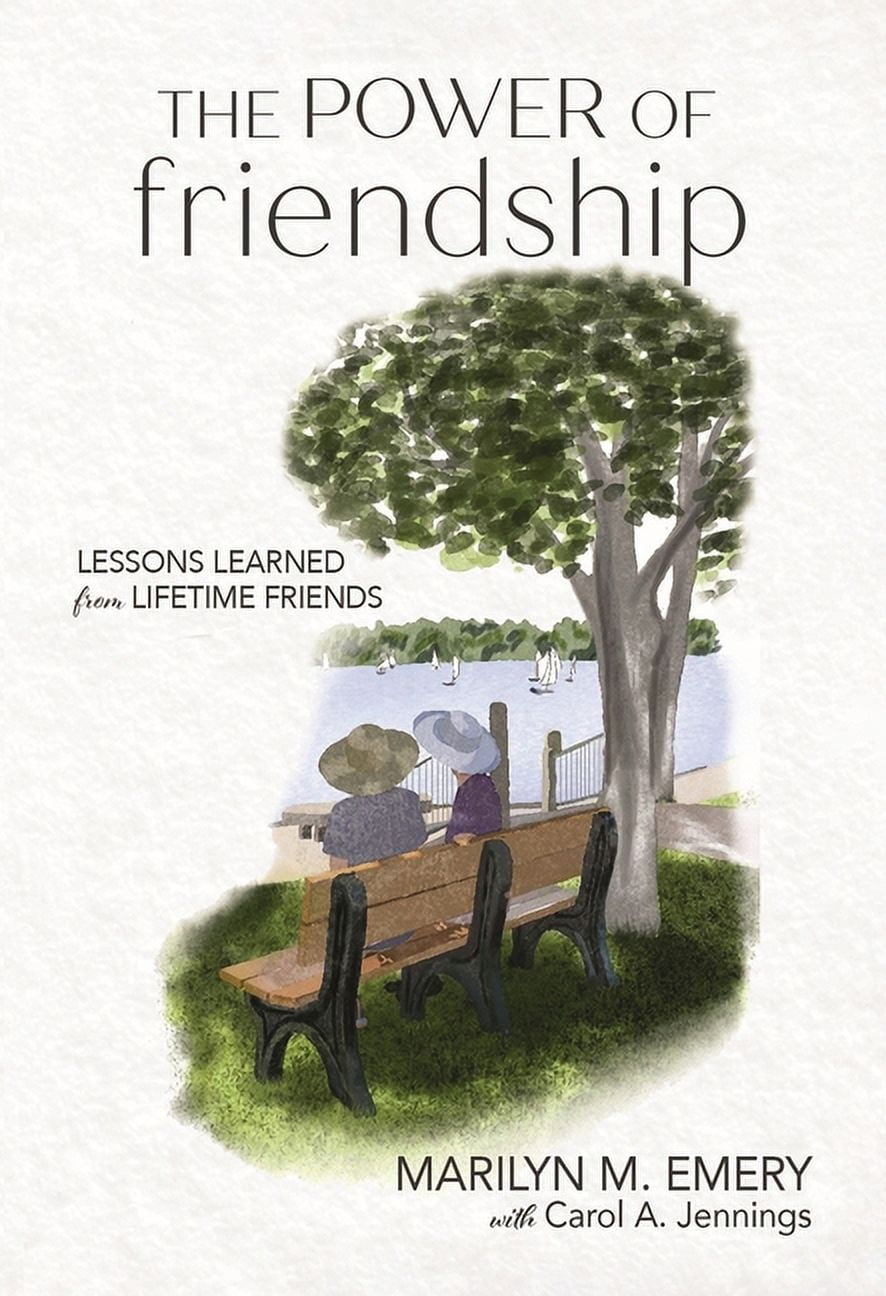 The Power of Friendship : Lessons Learned from Lifetime Friends ...