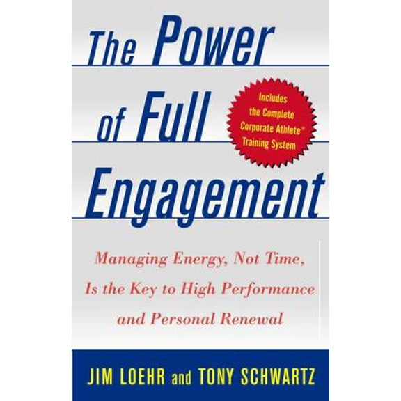 Pre-Owned The Power of Full Engagement: Managing Energy, Not Time, Is the Key to High Performance and Personal Renewal (Hardcover) 0743226747 9780743226745