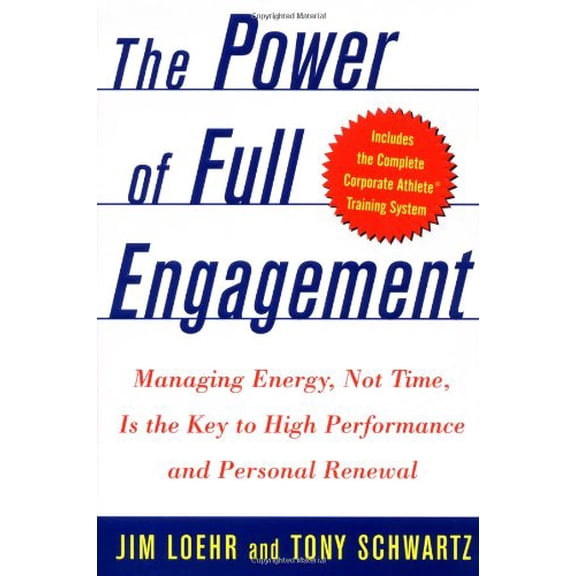 Pre-Owned The Power of Full Engagement: Managing Energy, Not Time, Is the Key to High Performance and Personal Renewal (Hardcover) 0743226747 9780743226745