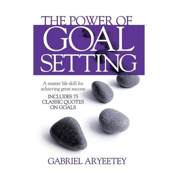 The Power of Goal Setting, (Paperback)