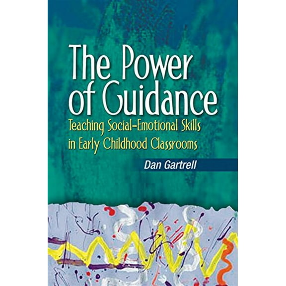 Pre-Owned The Power of Guidance: Teaching Social-Emotional Skills in Early Childhood Classrooms