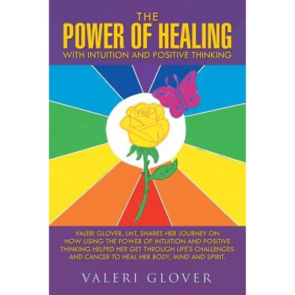The Power of Healing with Intuition and Positive Thinking (Paperback)