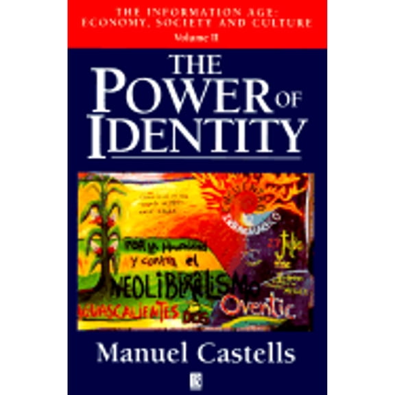 Pre-Owned The Information Age: Economy, Society and Culture, the Power of Identity (Paperback) 1557868743 9781557868749