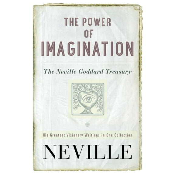 The Power of Imagination: The Neville Goddard Treasury, (Paperback)