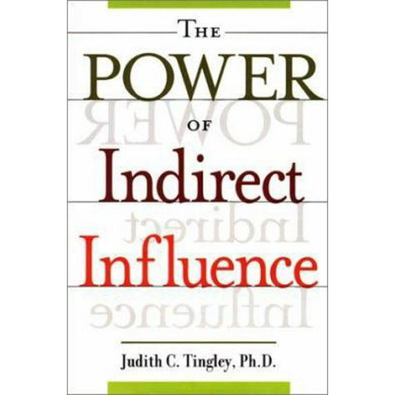 Pre-Owned The Power of Indirect Influence (Paperback) 0814470505 9780814470503