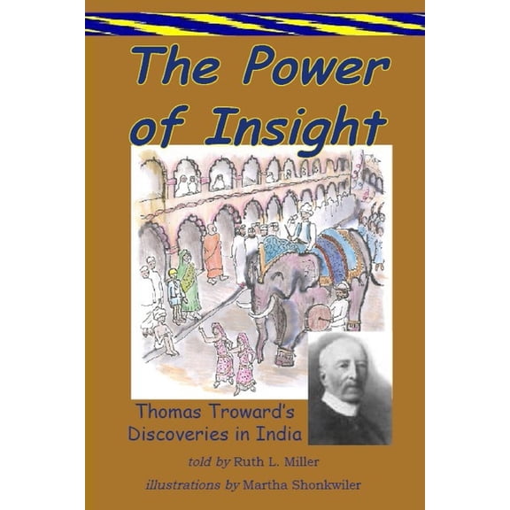 The Power of Insight: Thomas Trowards Discoveries in India, (Paperback)
