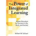 thumbnail image 1 of The Power of Integrated Learning: Higher Education for Success in Life, Work, and Society, (Paperback), 1 of 1