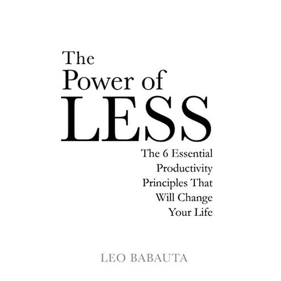 Pre-Owned The Power of Less: The 6 Essential Productivity Principles That Will Change Your Life by Babauta, Leo (2009) Paperback (Paperback) 1848501161 9781848501164