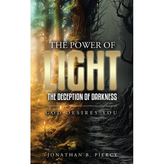 The Power of Light; The Deception of Darkness, (Hardcover)
