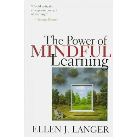 Pre-Owned The Power Of Mindful Learning (A Merloyd Lawrence Book) (Hardcover) 0201488396 9780201488395