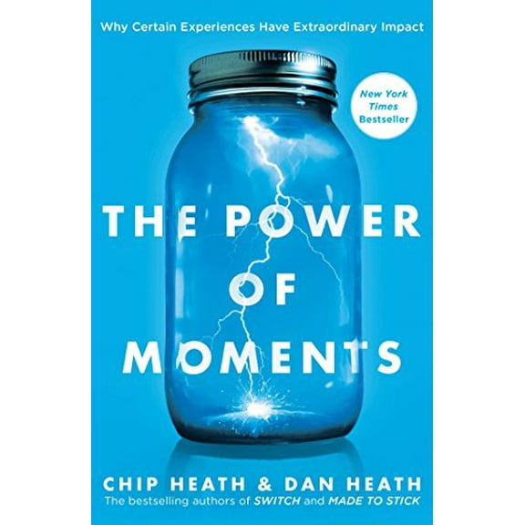 Pre-Owned The Power of Moments: Why Certain Experiences Have Extraordinary Impact (Hardcover) 1501147765 9781501147760
