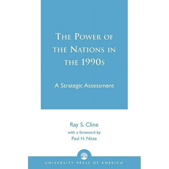 Power of Nations in the 1990s: A Strategic Assessment, (Paperback)