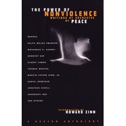 The Power of Nonviolence Writings by Advocates of Peace Paperback