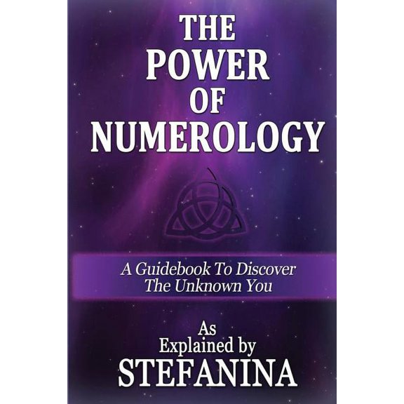 The Power of Numerology: A Guidebook to Discover the Unknown You, (Paperback)