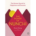 thumbnail image 1 of Pre-Owned The Power of Nunchi: The Korean Secret to Happiness and Success, 9780143134466, 0143134469, Hardcover,, 1 of 1