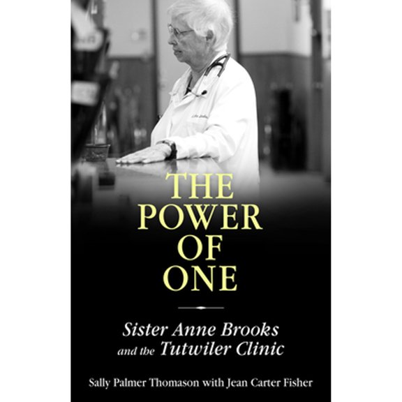 Pre-Owned Power of One: Sister Anne Brooks and the Tutwiler Clinic (Hardcover) 1496829166 9781496829160