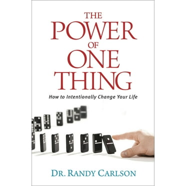 The Power of One Thing : How to Intentionally Change Your Life (Paperback)