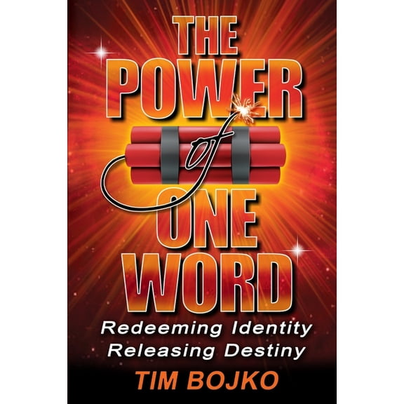 The Power of One Word: Redeeming Identity, Releasing Destiny, (Paperback)