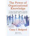 thumbnail image 1 of The Power of Organizational Knowledge: 11 Keys That Help Leaders Leverage Accurate Insight, Data, and Metrics, (Hardcover), 1 of 1