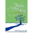thumbnail image 1 of Pre-Owned The Power of Our Way: A Path to A Collective Consciousness (Paperback) 1418498459 9781418498450, 1 of 1