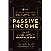 The Power of Passive Income Make Your Money Work for You, Paperback