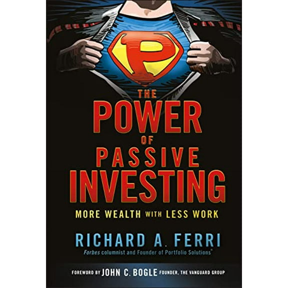 Pre-Owned The Power of Passive Investing: More Wealth with Less Work