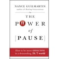 thumbnail image 1 of The Power of Pause: How to Be More Effective in a Demanding, 24/7 World, (Hardcover), 1 of 1