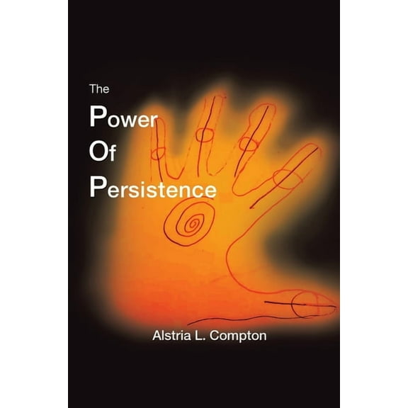 The Power of Persistence (Paperback)
