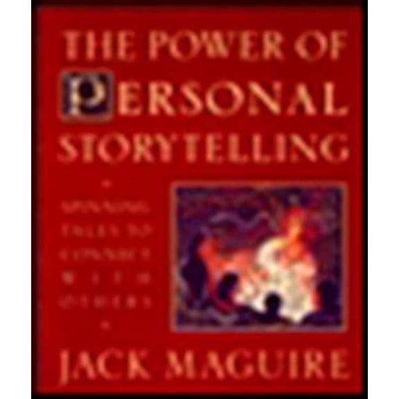 Pre-Owned The Power of Personal Storytelling: Spinning Tales to Connect with Others (Paperback) 0874779308 9780874779301